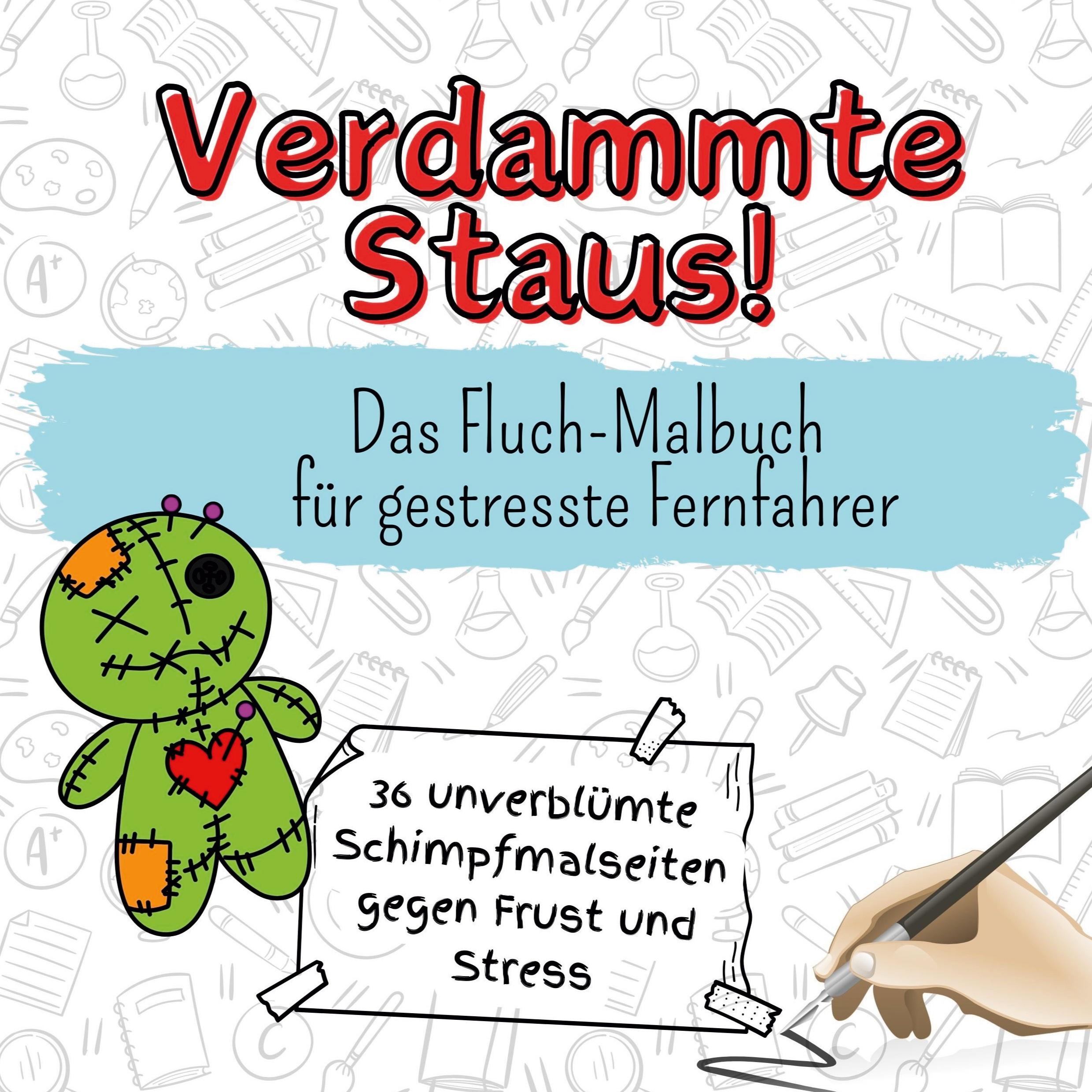 Cover: 9783759106896 | Verdammte Staus! | Das Fluch-Malbuch für gestresste Fernfahrer | Huber