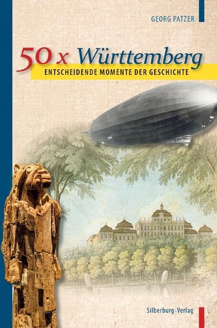 Cover: 9783842520110 | 50 x Württemberg | Eine spannende Zeitreise durch die Landesgeschichte