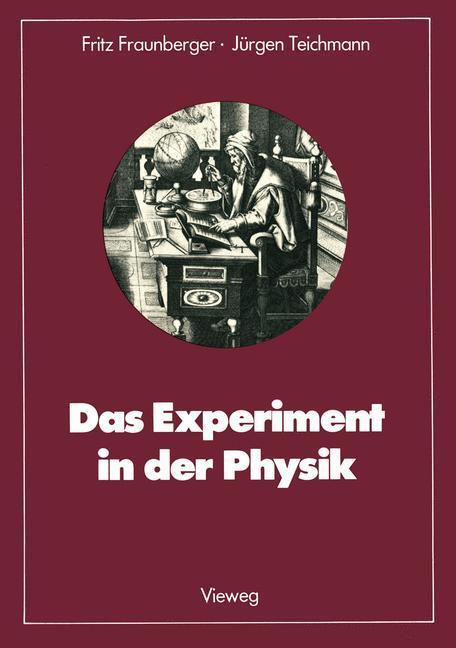 Cover: 9783528085445 | Das Experiment in der Physik | Fritz Fraunberger | Taschenbuch | x