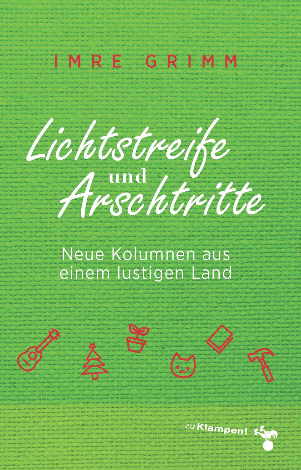 Cover: 9783866749993 | Lichtstreife und Arschtritte | Neue Kolumnen aus einem lustigen Land