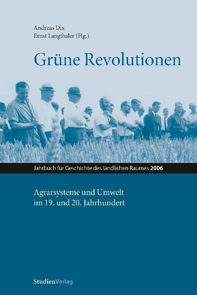 Cover: 9783706542357 | Grüne Revolutionen | Andreas Dix (u. a.) | Buch | 256 S. | Deutsch