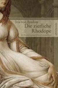 Cover: 9783865202383 | Die zierliche Rhodope | Ein Roman aus dem frühen Griechenland | Bredow