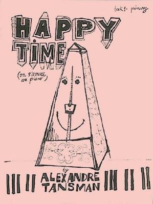 Cover: 9780793523047 | Happy Time, Book 1 - Primary: On s'Amuse Au Piano | A. Tansman | Buch