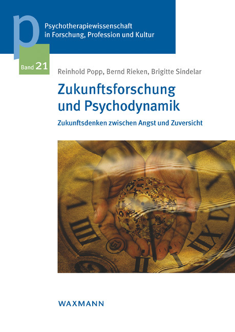 Cover: 9783830936565 | Zukunftsforschung und Psychodynamik | Reinhold Popp (u. a.) | Buch