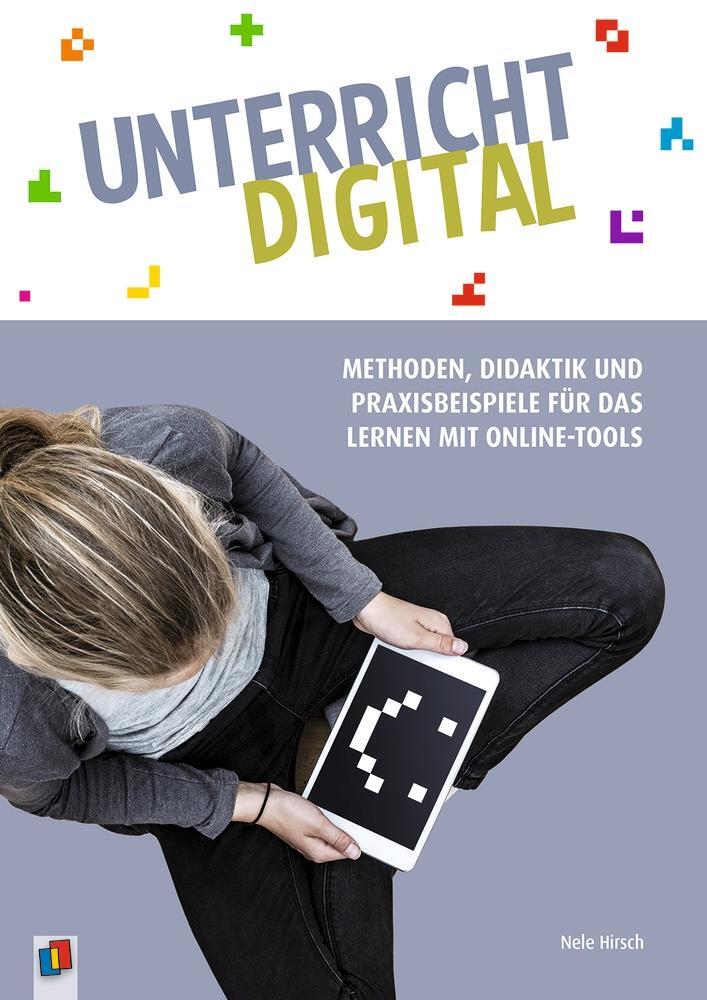 Cover: 9783834642967 | Unterricht digital  Methoden, Didaktik und Praxisbeispiele für das...