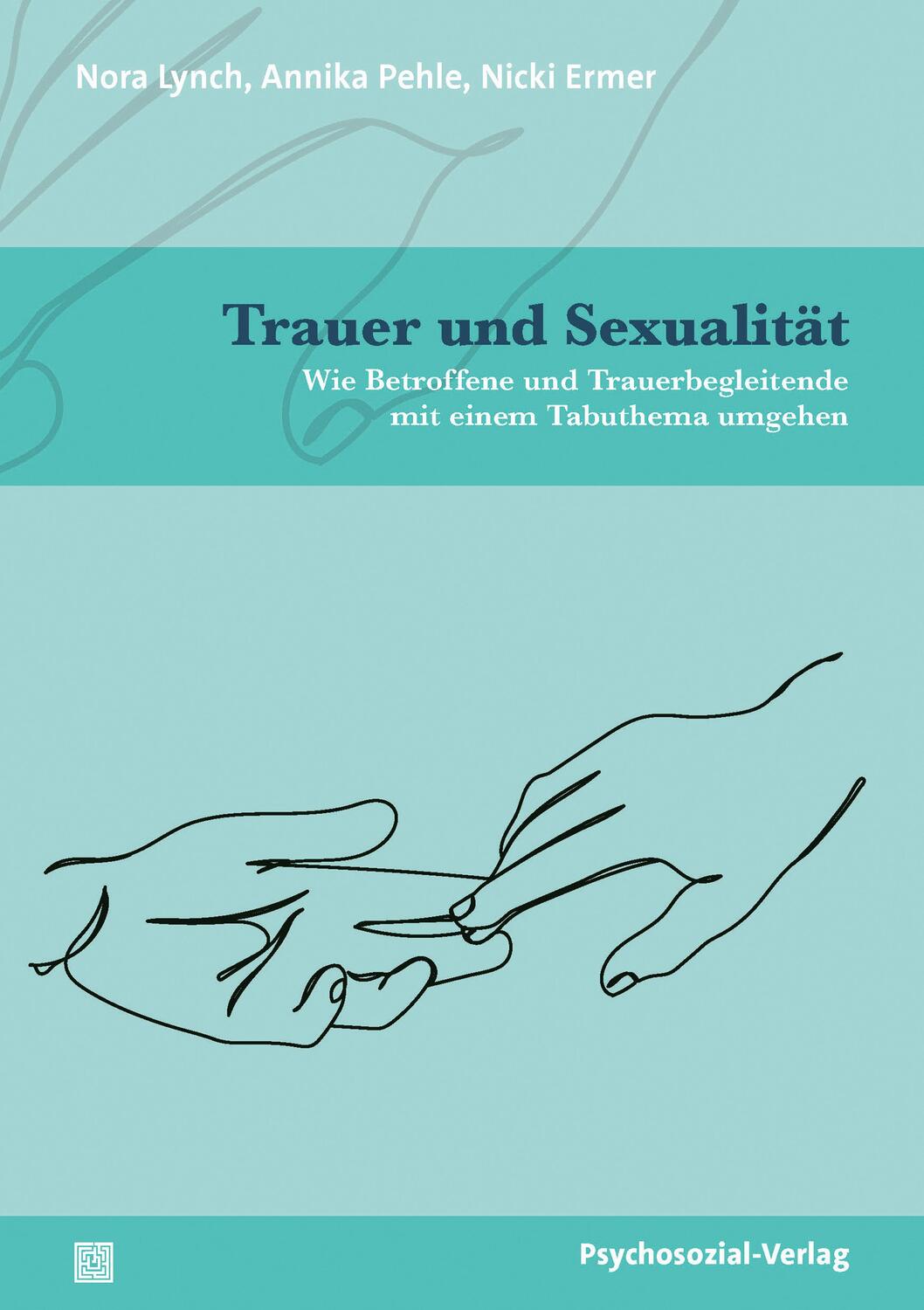 Cover: 9783837933109 | Trauer und Sexualität | Nora Lynch (u. a.) | Taschenbuch | 150 S.