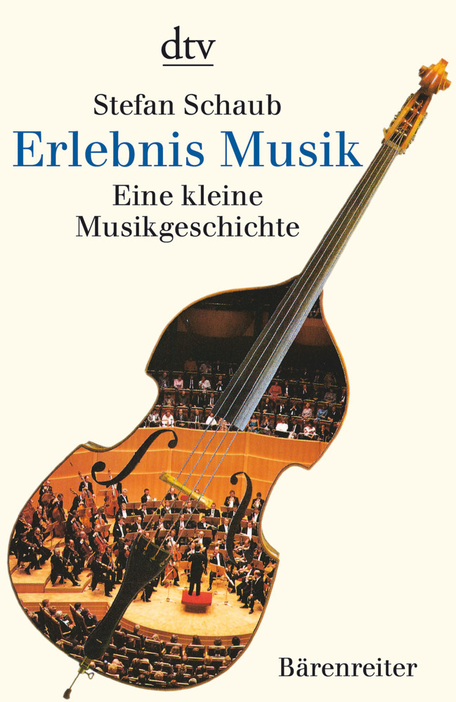 Cover: 9783423303842 | Erlebnis Musik | Eine kleine Musikgeschichte | Stefan Schaub | Buch