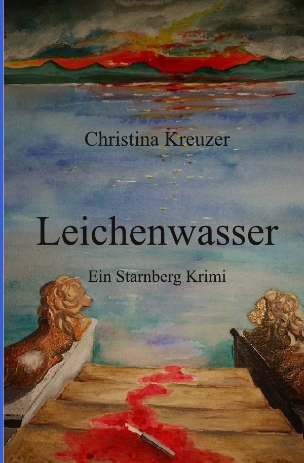 Cover: 9783741847004 | Starnberg Krimi / Leichenwasser | Ein Starnberg Krimi | Kreuzer | Buch