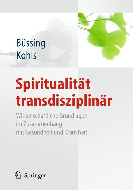 Cover: 9783642130649 | Spiritualität transdisziplinär | Niko Kohls (u. a.) | Taschenbuch