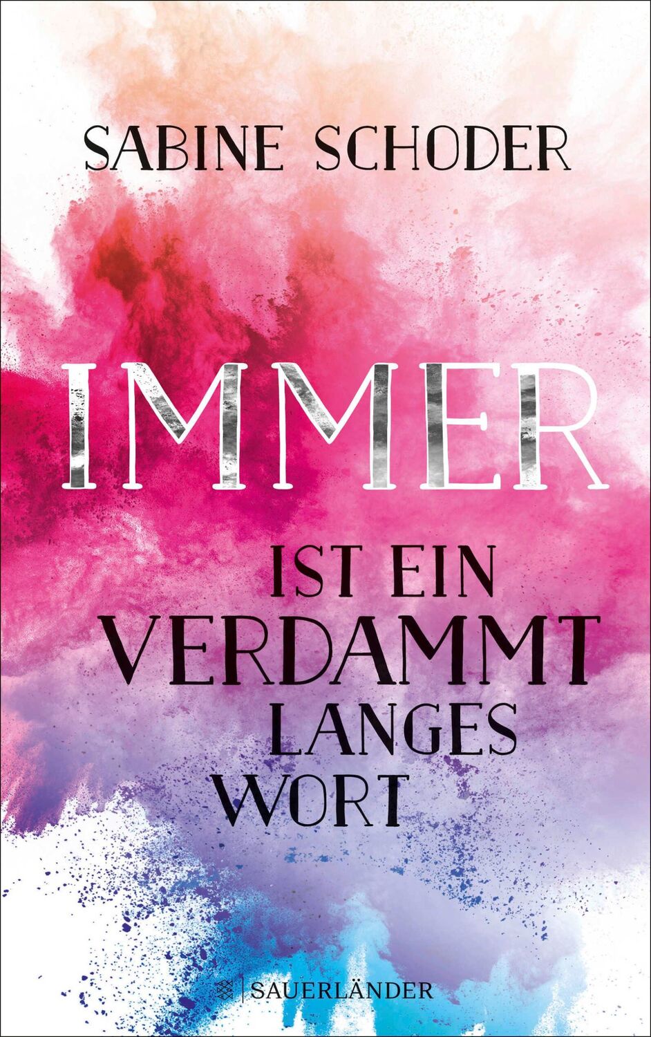 Cover: 9783737357432 | Immer ist ein verdammt langes Wort | Sabine Schoder | Taschenbuch