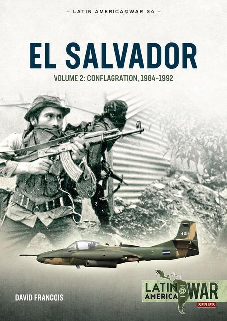 Cover: 9781804512180 | El Salvador | Volume 2: Conflagration, 1984-1992 | David Francois