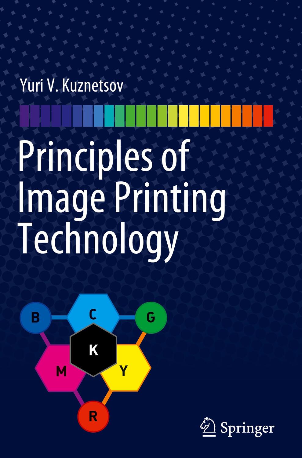 Cover: 9783030609542 | Principles of Image Printing Technology | Yuri V. Kuznetsov | Buch