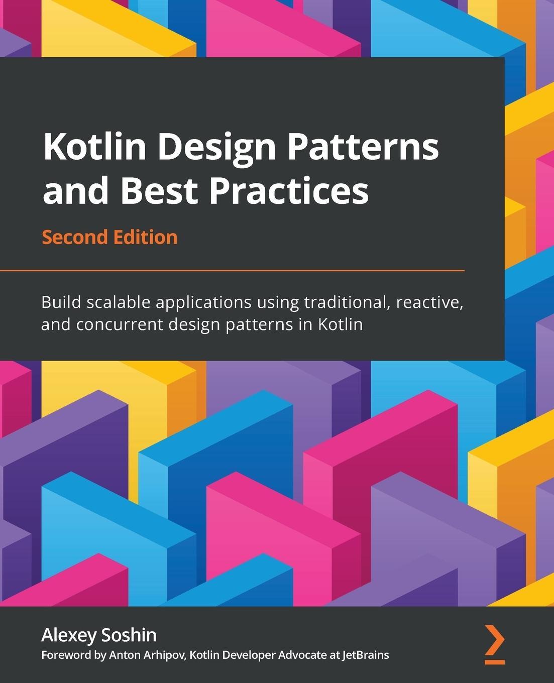 Cover: 9781801815727 | Kotlin Design Patterns and Best Practices - Second Edition | Soshin