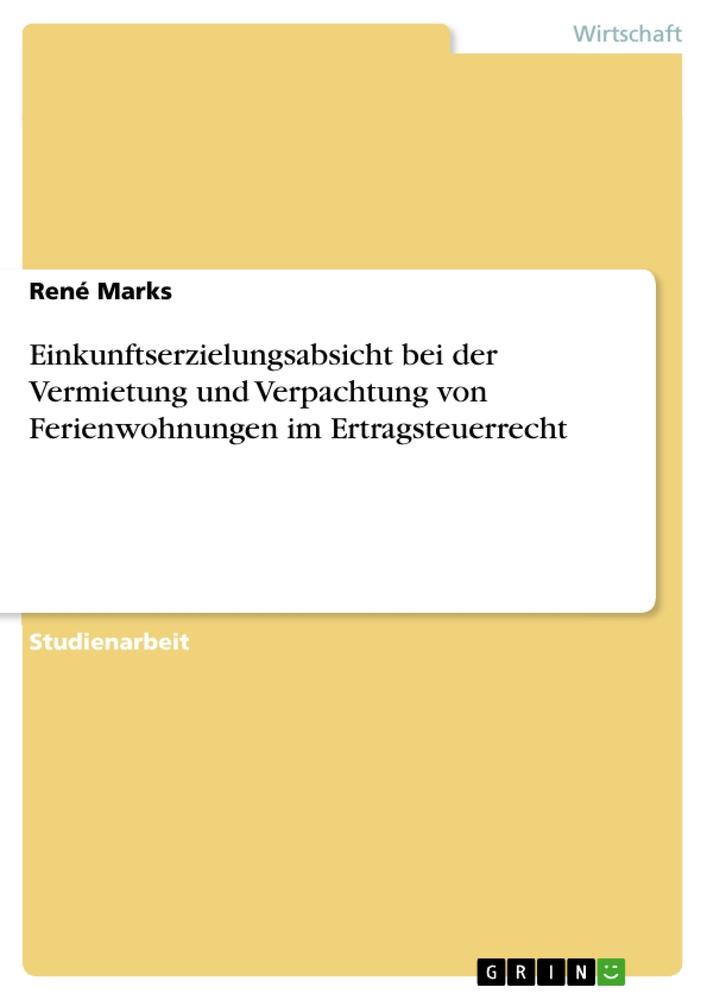 Cover: 9783656561606 | Einkunftserzielungsabsicht bei der Vermietung und Verpachtung von...