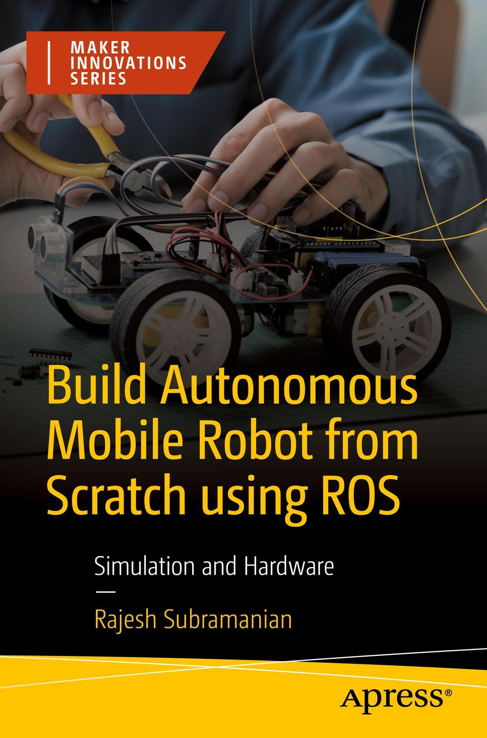 Cover: 9781484296448 | Build Autonomous Mobile Robot from Scratch using ROS | Subramanian