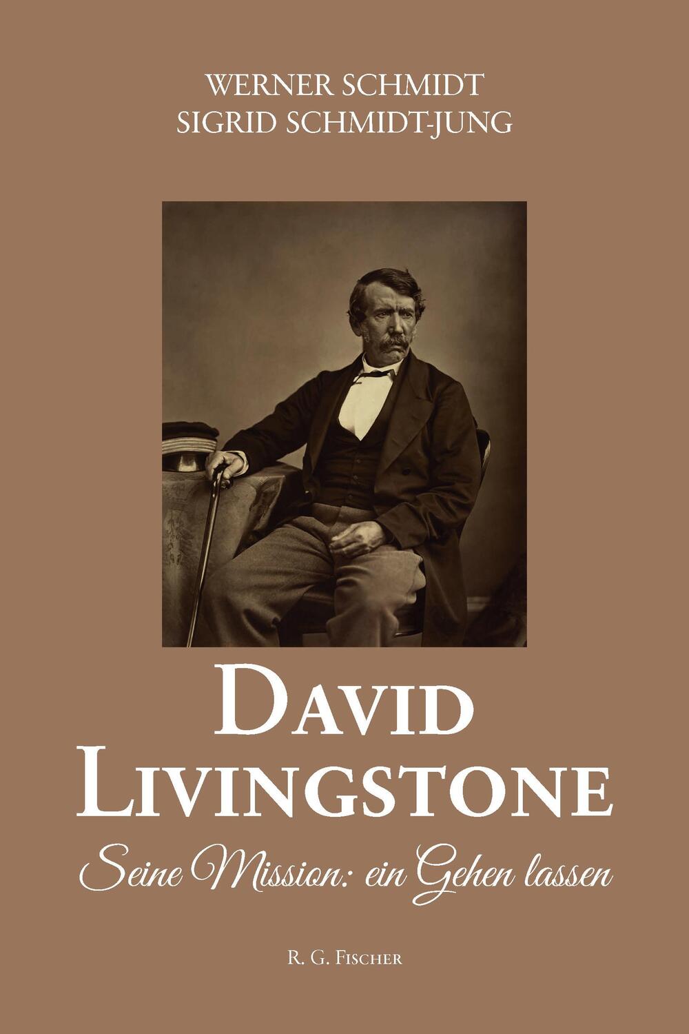 Cover: 9783830194514 | David Livingstone | Seine Mission: ein Gehen lassen | Schmidt (u. a.)