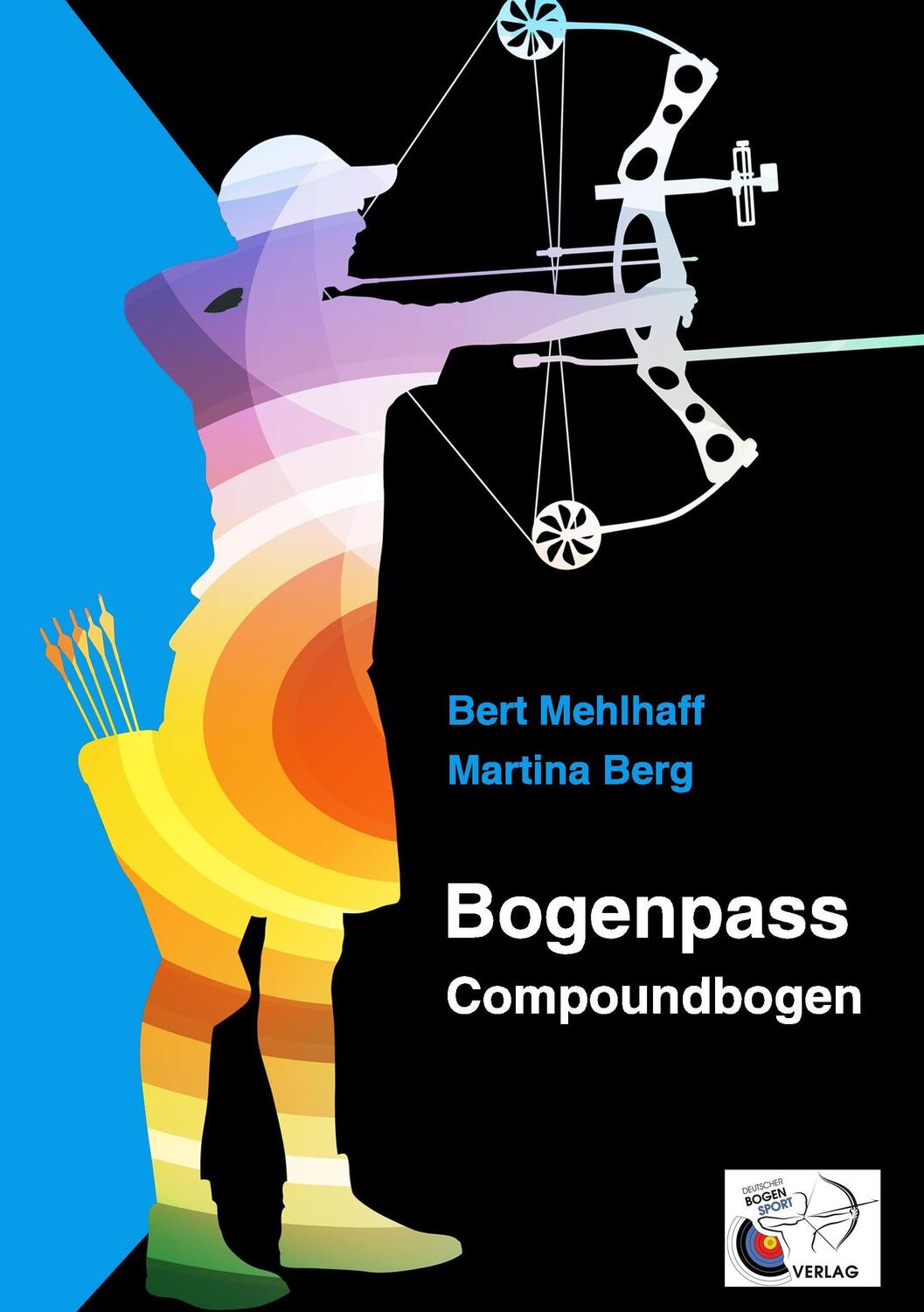 Cover: 9783738641530 | Bogenpass für Compoundbogen | mit Tuning-Tipps für Ihren Bogen | Buch