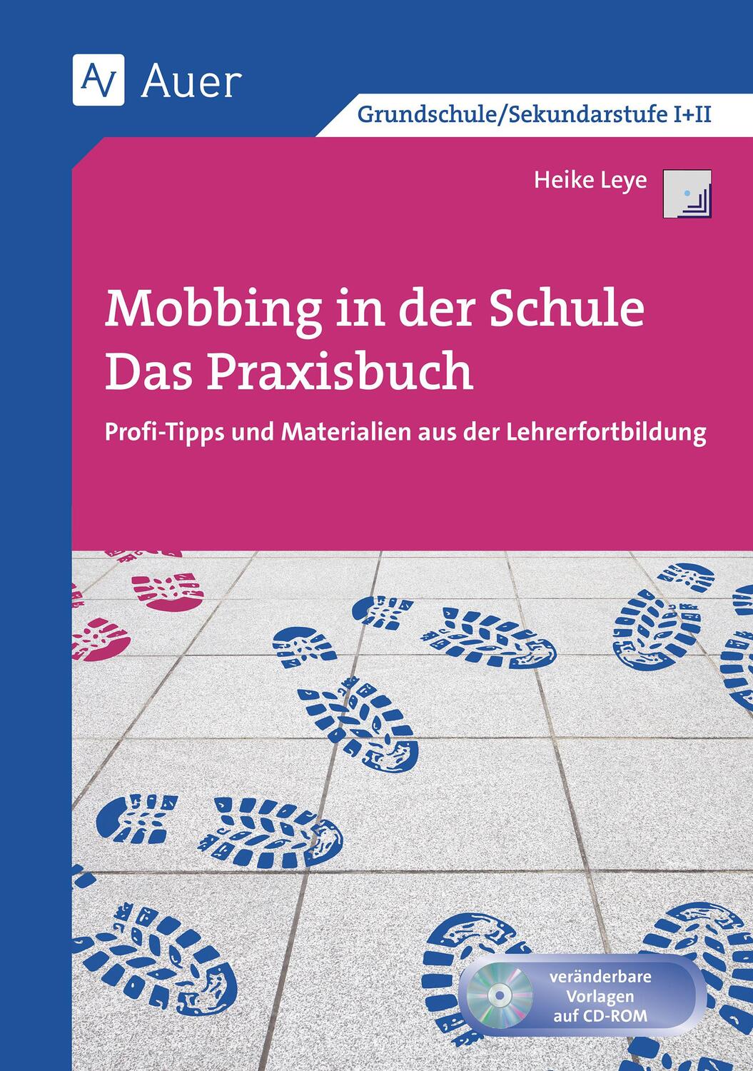Cover: 9783403074649 | Mobbing in der Schule - Das Praxisbuch | Heike Leye | Taschenbuch