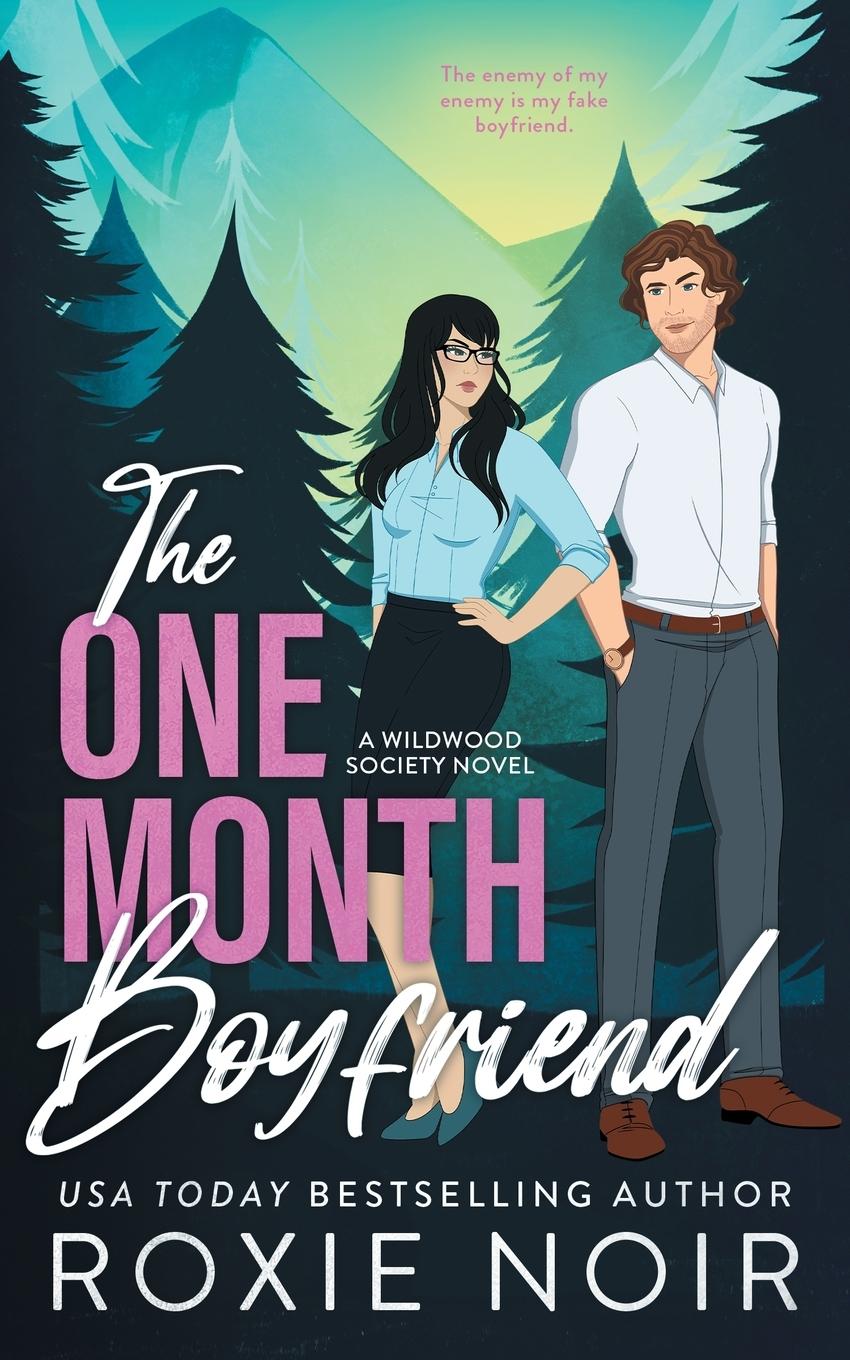 Cover: 9781957049045 | The One Month Boyfriend | An Enemies-to-Lovers Romance | Roxie Noir