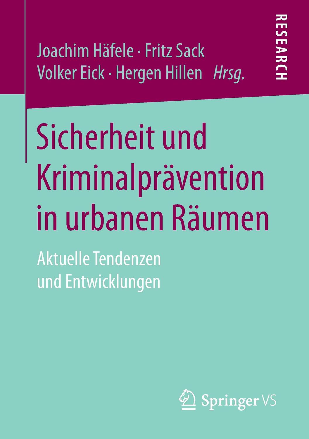 Cover: 9783658163143 | Sicherheit und Kriminalprävention in urbanen Räumen | Häfele (u. a.)