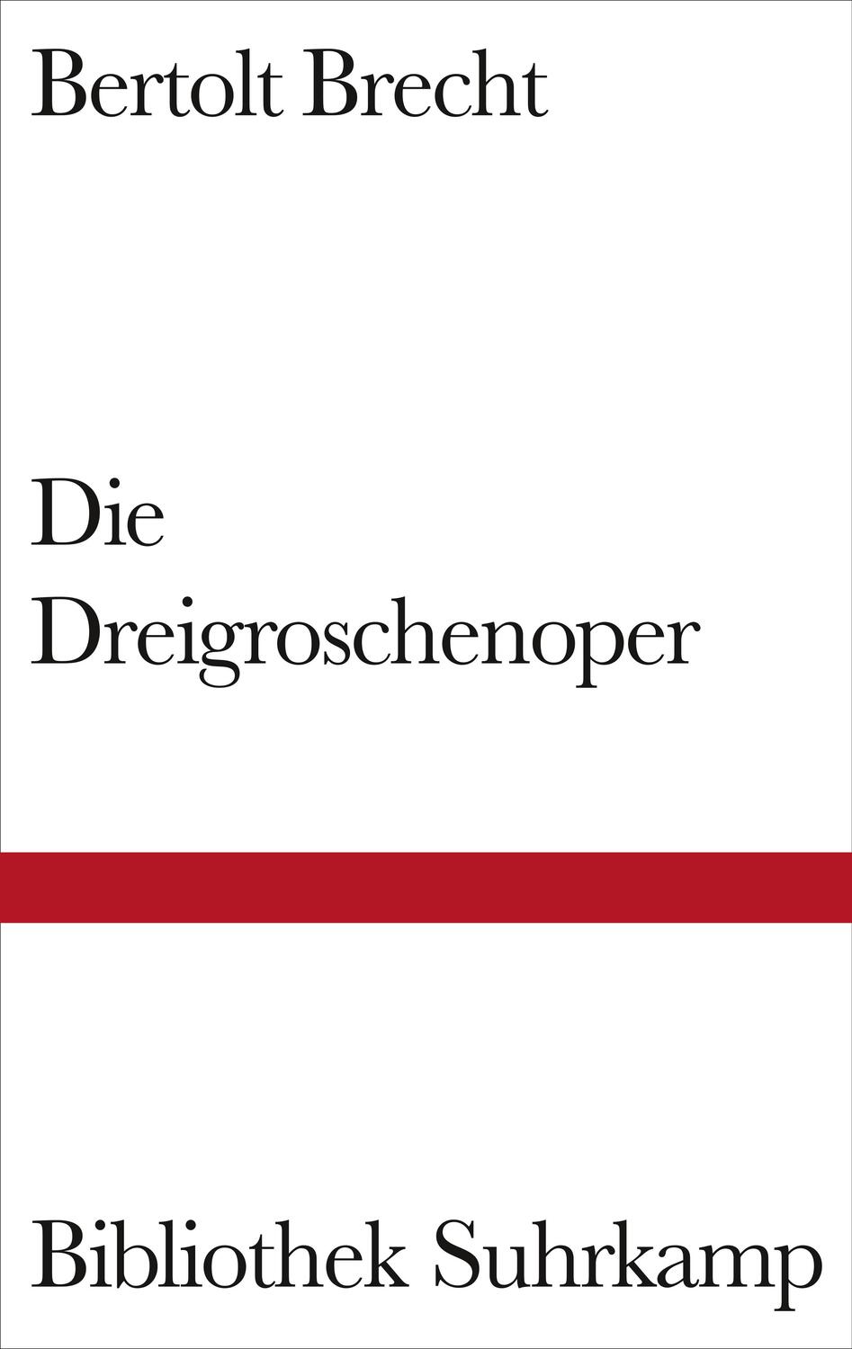 Cover: 9783518221556 | Die Dreigroschenoper | Nach John Gays »The Beggar's Opera« | Brecht