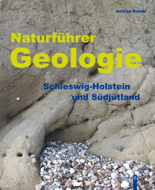 Cover: 9783529054280 | Naturführer Geologie | Schleswig-Holstein und Südjütland | Rohde