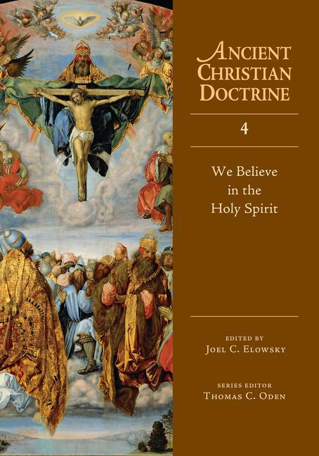 Cover: 9780830825349 | We Believe in the Holy Spirit | Volume 4 | Joel C Elowsky | Buch | IVP