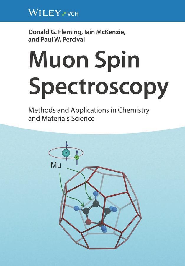 Cover: 9783527342365 | Muon Spin Spectroscopy | Donald G. Fleming (u. a.) | Buch | 256 S.