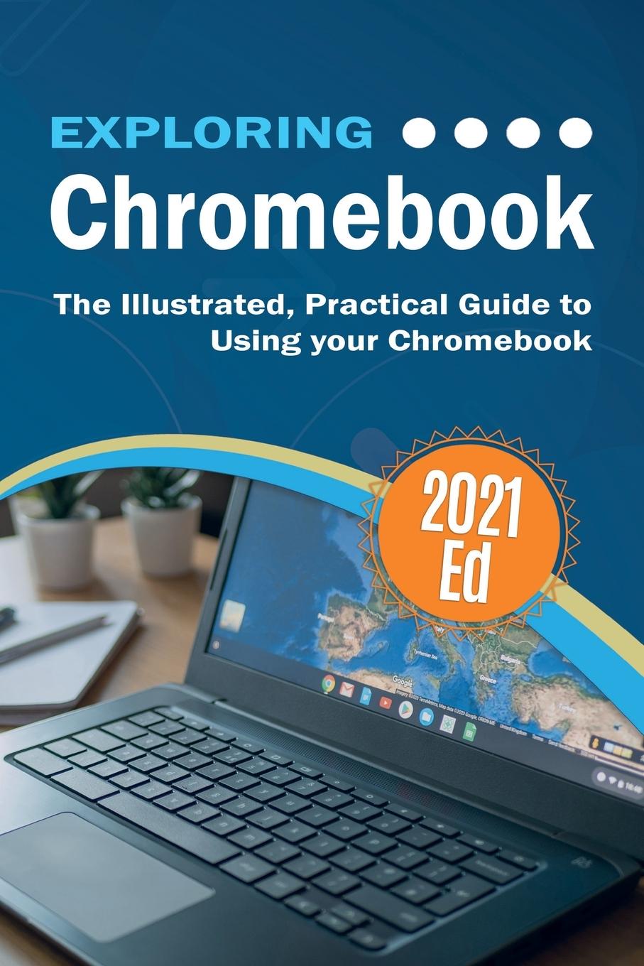 Cover: 9781913151560 | Exploring ChromeBook 2021 Edition | Kevin Wilson | Taschenbuch | 2021