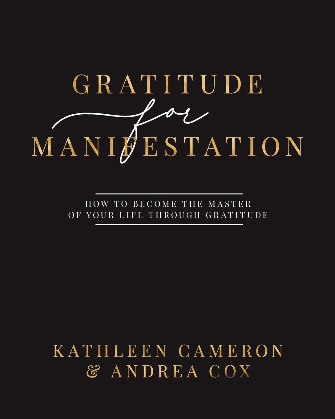 Cover: 9781777017750 | Gratitude For Manifestation - How To Become The Master Of Your Life...