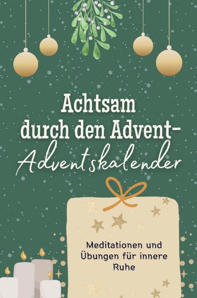 Cover: 9783759103963 | Achtsam durch den Advent-Adventskalender - Das perfekte Geschenk...