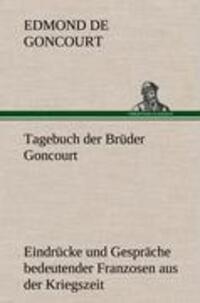 Cover: 9783847249924 | Tagebuch der Brüder Goncourt | Edmond De Goncourt | Buch | Deutsch