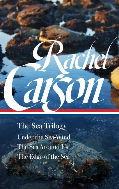 Cover: 9781598537055 | Rachel Carson: The Sea Trilogy (Loa #352): Under the Sea-Wind / The...