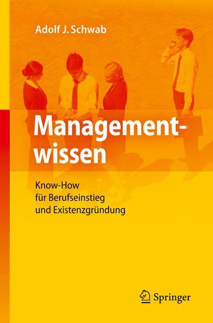 Cover: 9783642044878 | Managementwissen | Know-How für Berufseinstieg und Existenzgründung