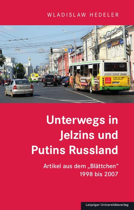 Cover: 9783960235569 | Unterwegs in Jelzins und Putins Russland | Wladislaw Hedeler | Buch