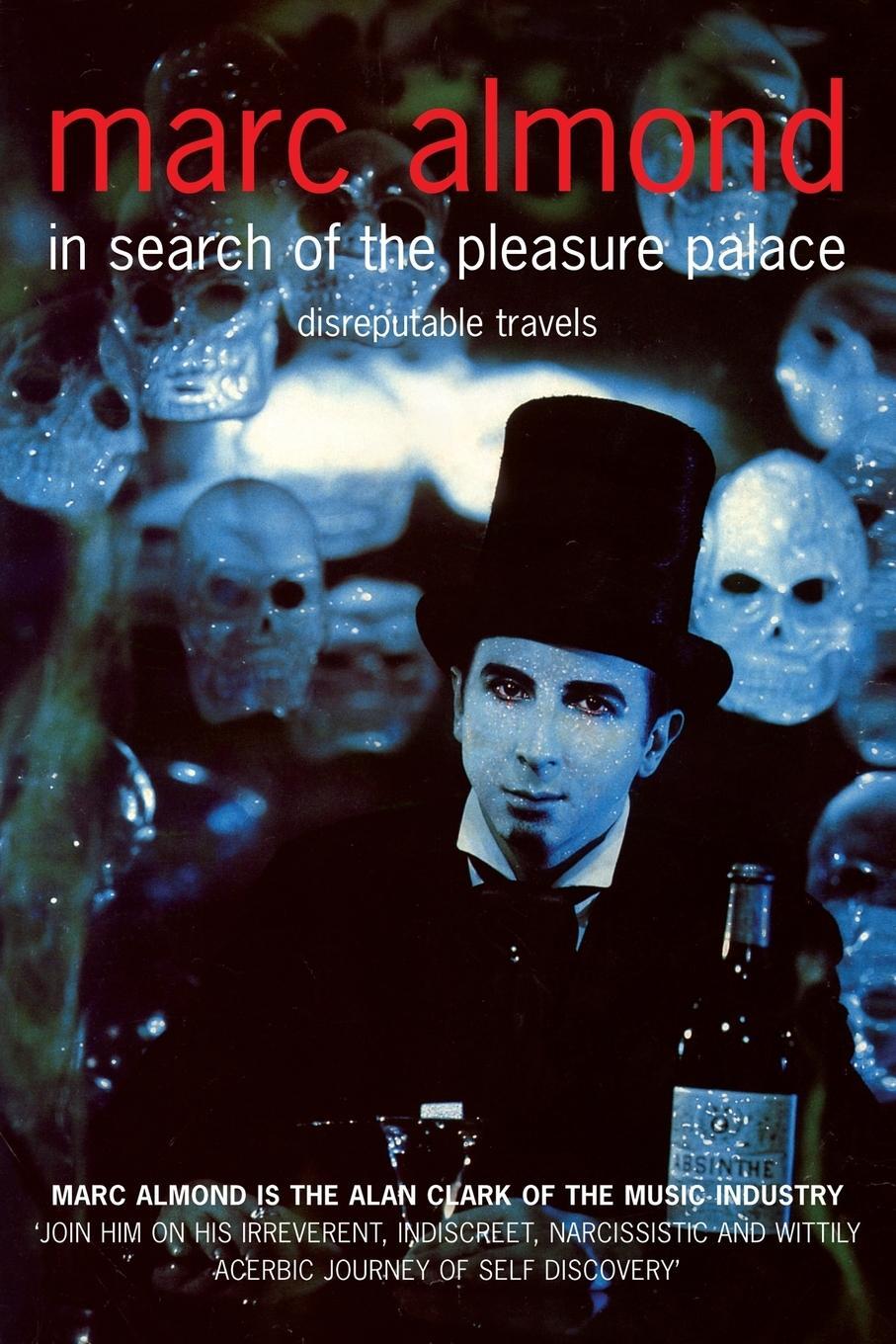 Cover: 9781447249160 | In Search of the Pleasure Palace | Disreputable Travels | Marc Almond