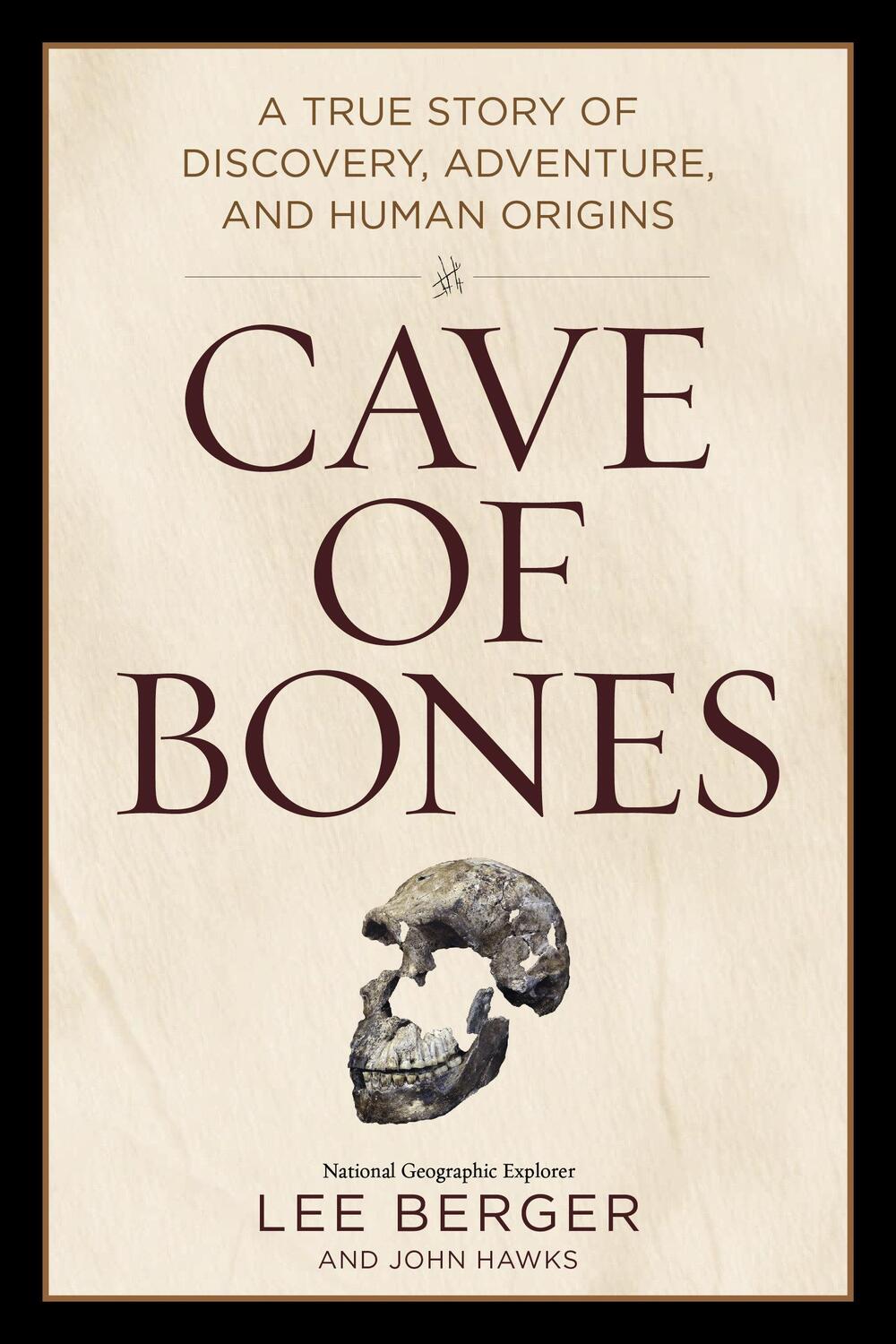 Cover: 9781426223884 | Cave of Bones | Lee Berger (u. a.) | Buch | Englisch | 2023
