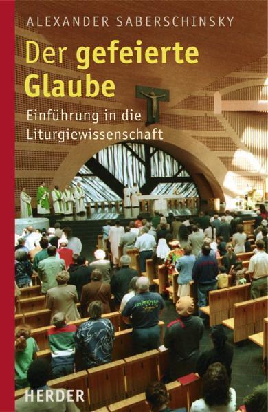 Cover: 9783451289477 | Der gefeierte Glaube | Einführung in die Liturgiewissenschaft | Buch