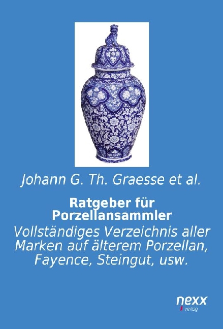 Cover: 9783958701090 | Ratgeber für Porzellansammler | Johann G. Th. Graesse et al. | Buch