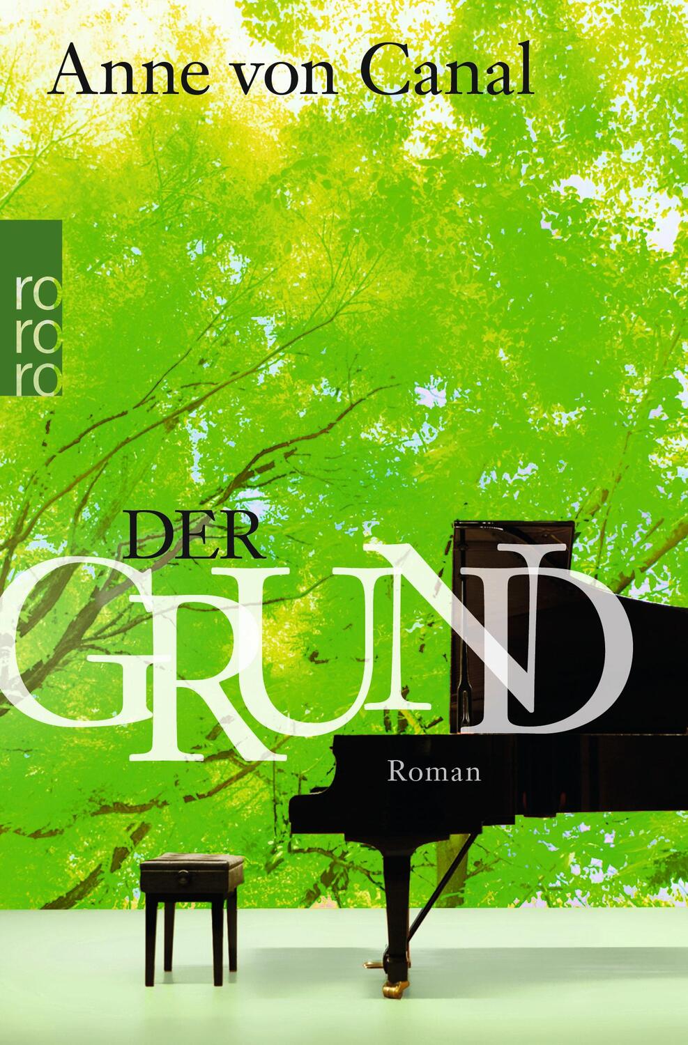 Cover: 9783499268823 | Der Grund | Anne von Canal | Taschenbuch | Deutsch | 2016