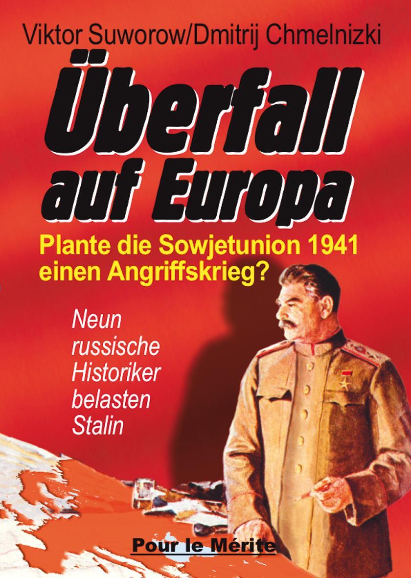 Cover: 9783932381539 | Überfall auf Europa | Viktor Suworow (u. a.) | Buch | Deutsch | 2009