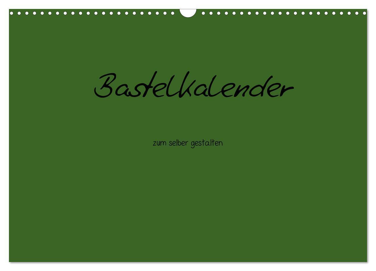 Cover: 9783435770120 | Bastelkalender - dunkel Grün (Wandkalender 2025 DIN A3 quer),...