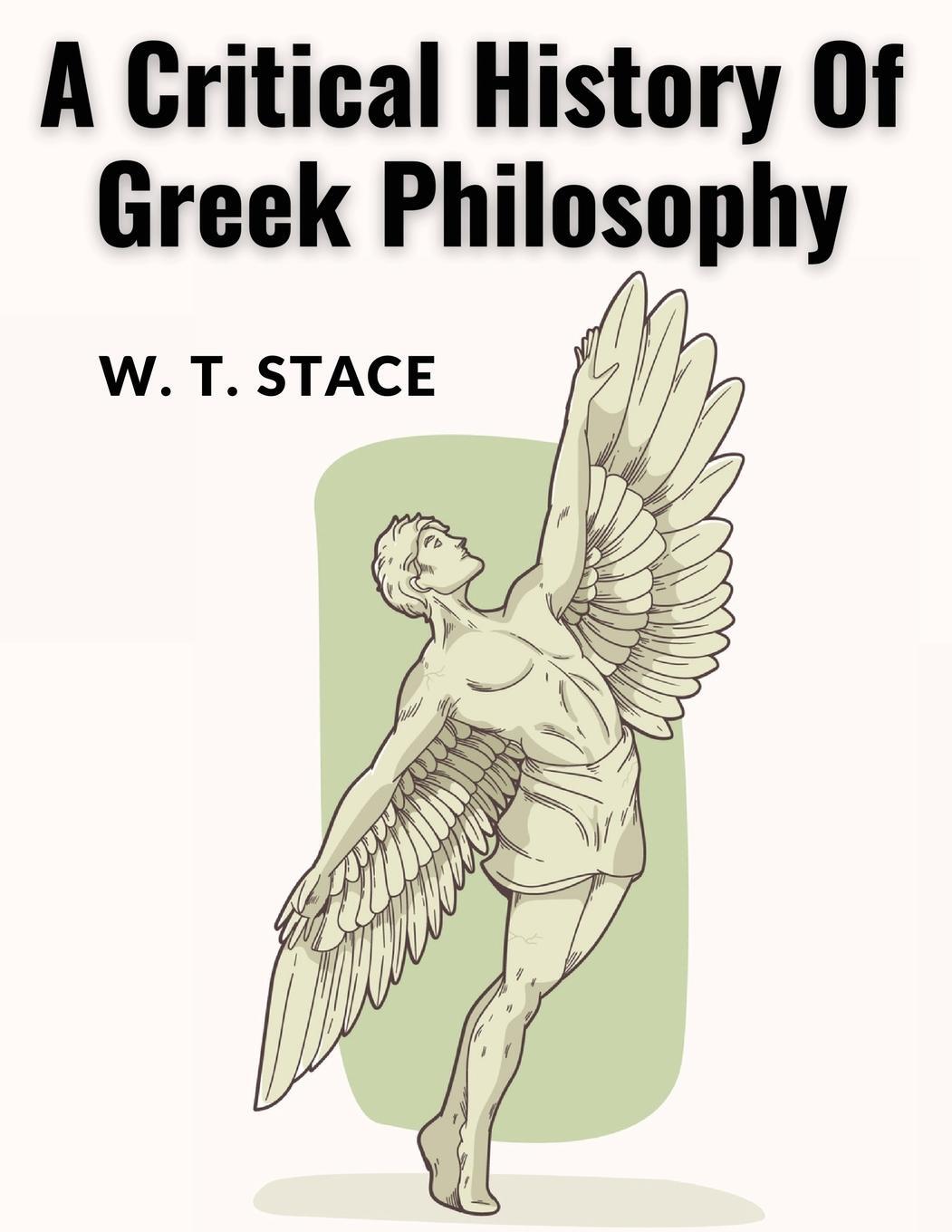 Cover: 9781835522851 | A Critical History Of Greek Philosophy | W. T. Stace | Taschenbuch
