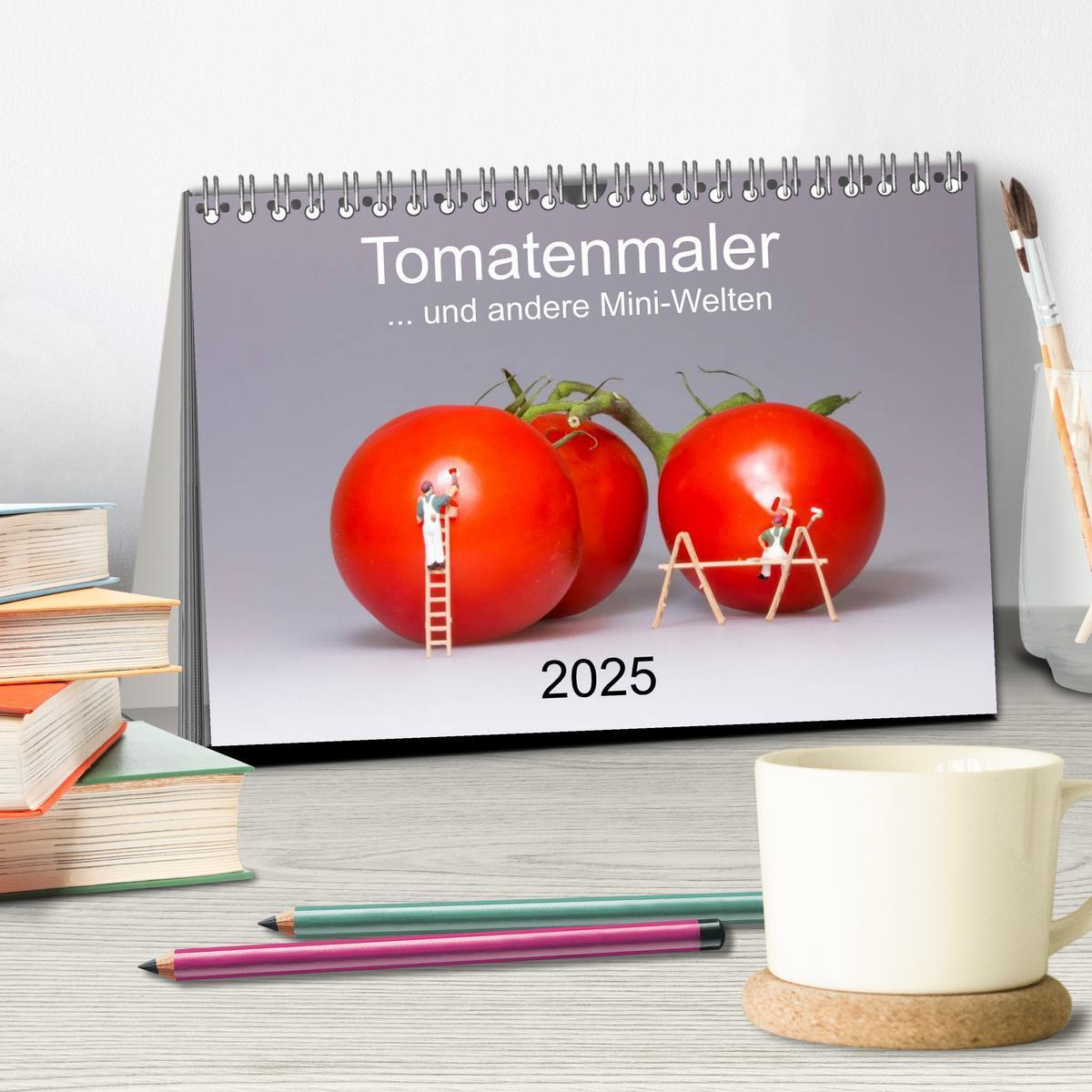 Bild: 9783435582778 | Tomatenmaler ... und andere Mini-Welten (Tischkalender 2025 DIN A5...