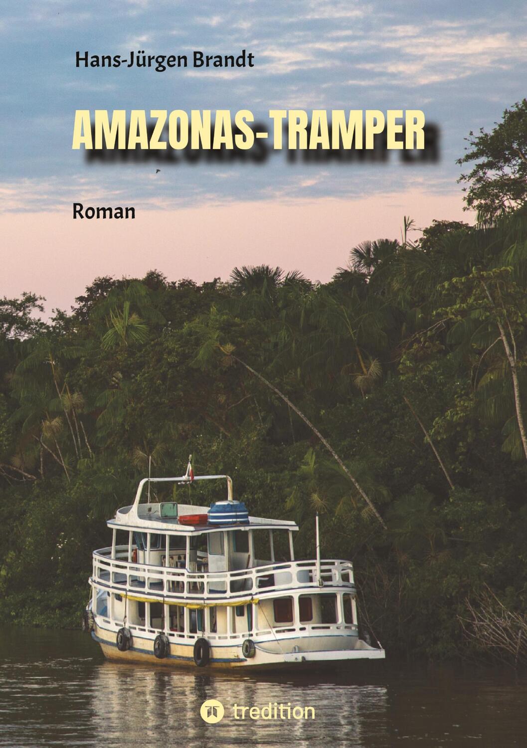 Cover: 9783347813052 | AMAZONAS-TRAMPER | Hans-Jürgen Brandt | Buch | 200 S. | Deutsch | 2023