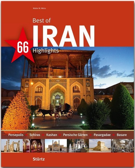 Cover: 9783800349241 | Best of Iran - 66 Highlights | Walter M. Weiss | Buch | 140 S. | 2018