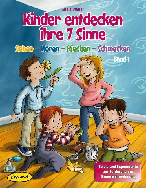 Cover: 9783867021494 | Kinder entdecken ihre 7 Sinne. Bd.1 | Gisela Walter | Taschenbuch