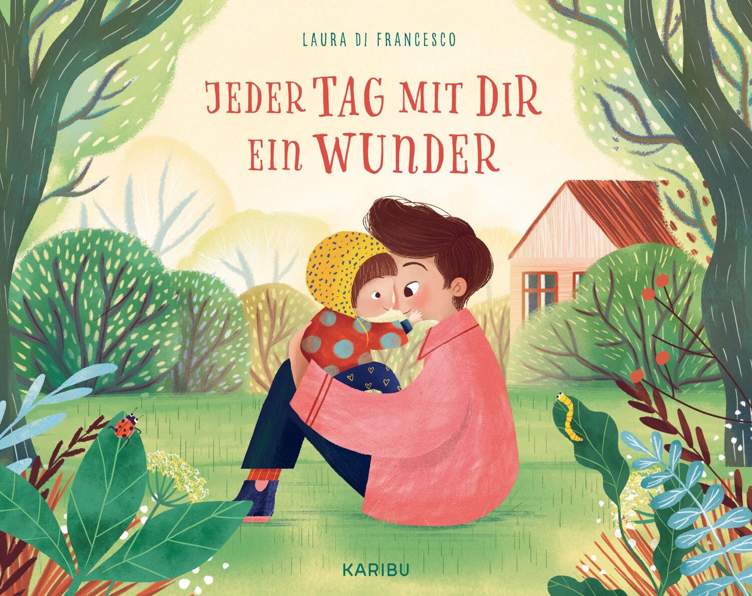 Cover: 9783961293803 | Jeder Tag mit dir ein Wunder | Laura Di Francesco | Buch | 32 S.