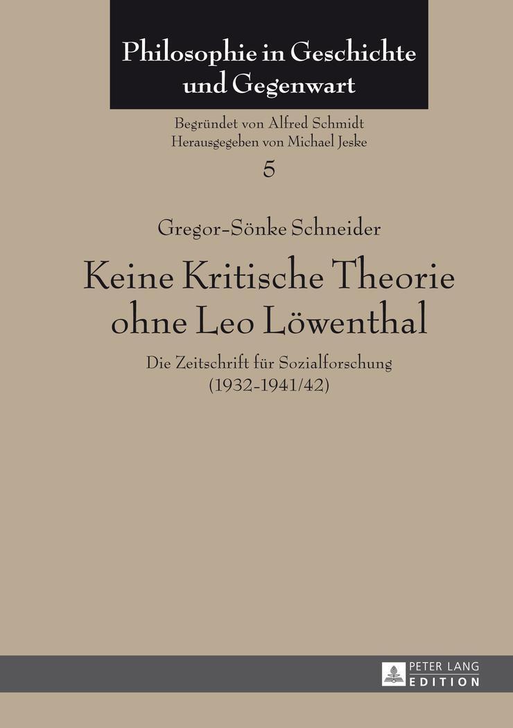 Cover: 9783631641774 | Keine Kritische Theorie ohne Leo Löwenthal | Gregor-Sönke Schneider