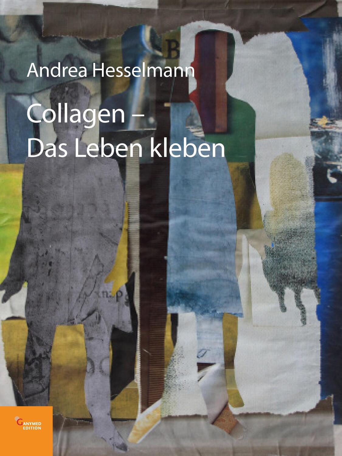 Cover: 9783946223054 | Collagen | Das Leben kleben | Andrea Hesselmann | Taschenbuch | 68 S.